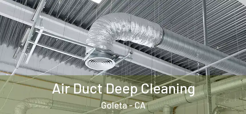  Air Duct Deep Cleaning Goleta - CA