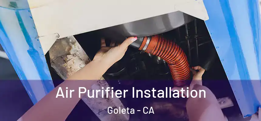  Air Purifier Installation Goleta - CA