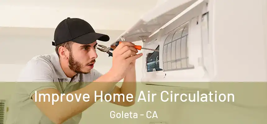 Improve Home Air Circulation Goleta - CA