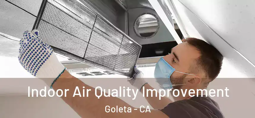 Indoor Air Quality Improvement Goleta - CA