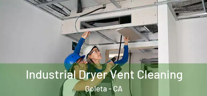 Industrial Dryer Vent Cleaning Goleta - CA